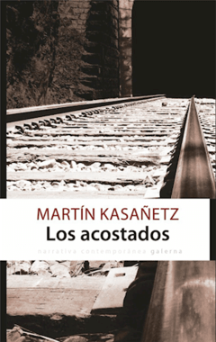Los acostados - Martín Kasañetz - Libro