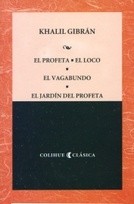 El profeta, El loco, El vagabundo, El jardín del profeta - Khalil Gibran - Libro