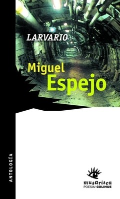 Larvario - Miguel Espejo - Libro