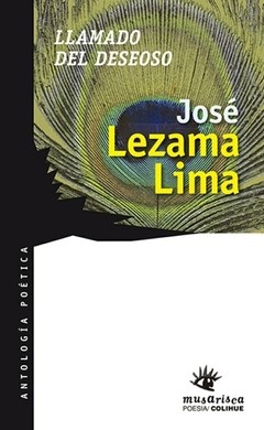 Llamado del deseoso - Antología poética - Jose Lezama Lima - Libro