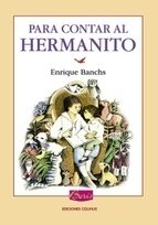 Para contar al hermanito - Enrique Banchs - Libro