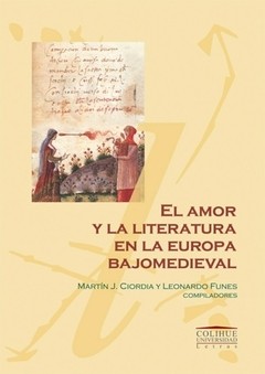 El amor y la literatura en la Europa bajomedieval y renacentista - Libro