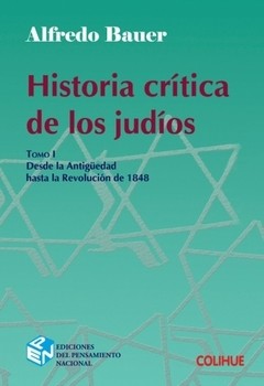 Historia crítica de los judíos - Alfredo Bauer - Libro