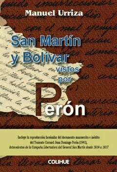 San Martín y Bolivar vistos por Perón - Manuel Urriza - Libro