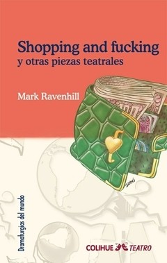 Shopping and fucking y otras obras teatrales - Mark Ravenhill - Libro