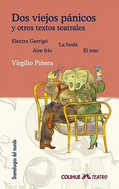 Dos viejos pánicos y otros textos teatrales - Virgilio Piñera - Ilustrador: Sanyú - Libro