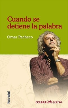 Cuando se detiene la palabra - Omar Pacheco - Libro