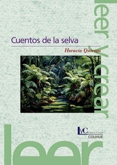 Cuentos de la selva - Horacio Quiroga - Libro