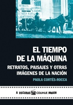 El tiempo de la máquina - Paola Cortés-Rocca - Libro