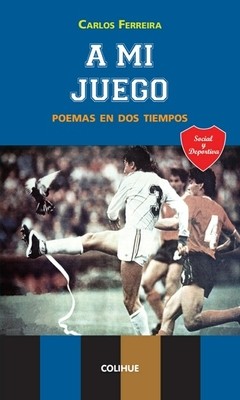 A mi juego - Carlos Ferreira - Libro