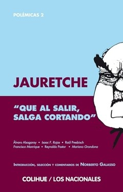 "Que al salir, salga cortando" (2ª edición) - Polémicas 2 - Arturo Jauretche - Libro