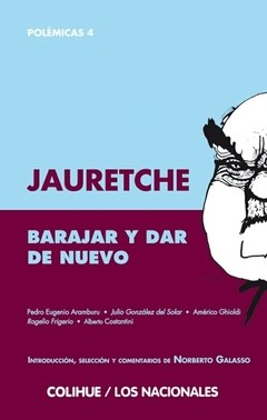 Barajar y dar de nuevo (2ª edición) - Polémicas 4 - Arturo Jauretche - Libro