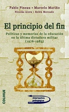 El principio del fin - Pablo Pineau y Marcelo Mariño - Libro