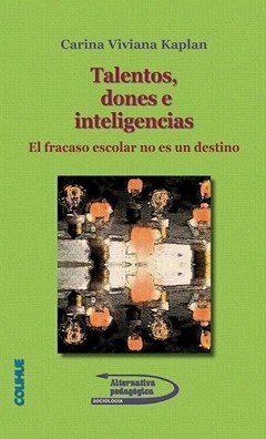 Talentos, dones e inteligencia - Carina Viviana Kaplan - Libro
