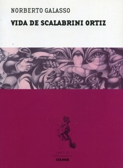 Vida de Scalabrini Ortiz - Norberto Galasso - Libro