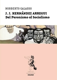 J. J. Hernández Arregui - Norberto Galasso - Libro