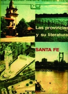 Las provincias y su literatura - Santa Fe - Libro