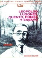 Cuento, poesía y ensayo - Leopoldo Lugones - Libro