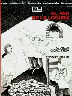 El pán de la locura - Carlos Gorostiza - Libro