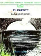 El puente - Carlos Gorostiza - Libro