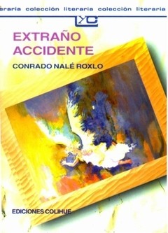 Extraño accidente - Conrado Nalé Roxlo - Libro