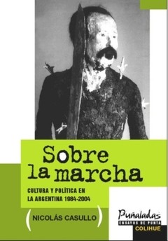 Sobre la marcha - Nicolás Casullo - Libro