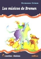 Los músicos de Bremen - Hermanos Grimm - Libro