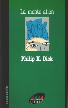 La mente alien - Philip K. Dick - Libro