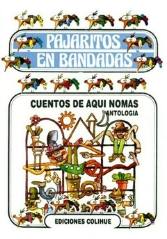 Cuentos de aquí nomás - Grandes autores argentinos - Libro