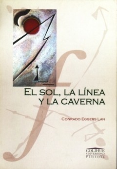 El sol, la línea y la caverna - Conrado Eggers Lan - Libro