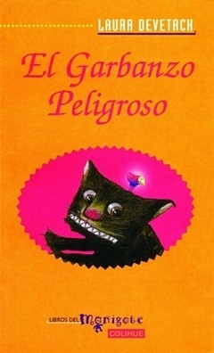 El garbanzo peligroso - Laura Devetach - Libro