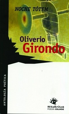 Noche tótem - antología poética - Oliverio Girondo - Libro