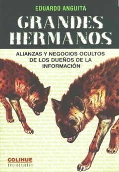 Grandes hermanos - Eduardo Anguita - Libro