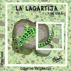 La lagartija y su cola - Chanti - Libro