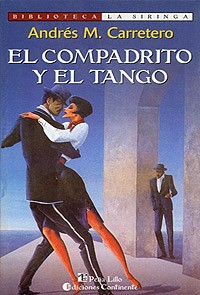 El compadrito y el tango - Andres Carretero - Libro