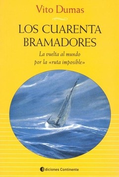 Los cuarenta bramadores - Vito Dumas - Libro