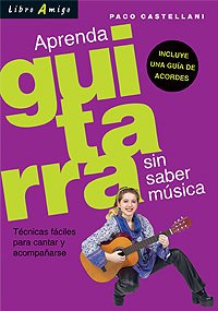 Aprenda guitarra sin saber música - Paco Castellani - Libro