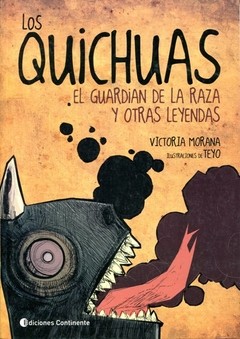 Los Quichuas - El guardián de la raza y otras leyendas - Victoria Morana - Libro