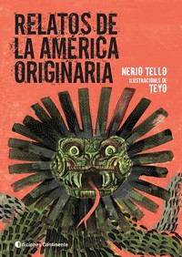 Relatos de la América originaria - Nerio Tello - Libro