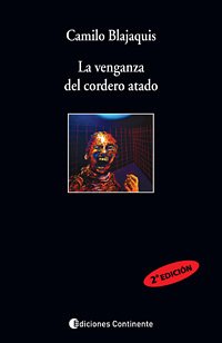 La venganza del cordero atado - Camilo Blajaquis - Libro