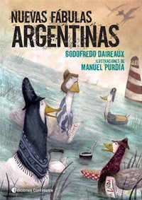 Nuevas fábulas argentinas - Godofredo Daireaux - Libro