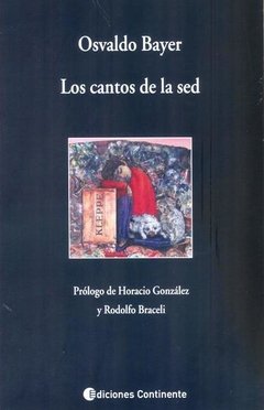 Los cantos de la sed - Osvaldo Bayer - Libro