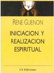 Iniciación y realización espiritual - Rene Guenon - Libro