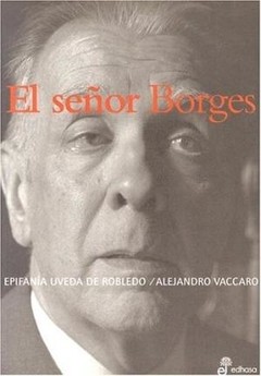 El Señor Borges - Alejandro Vaccaro - Libro