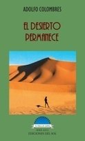 El desierto permanece - Adolfo Colombres - Libro