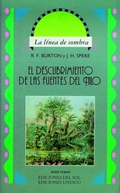 El descubrimiento de las fuentes del Nilo - R. F. Burton y J. H. Speke - Libro