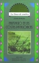 Naufragio en las costas patagónicas - John Byron - Libro