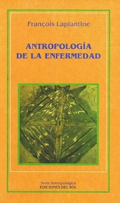 Antropología de la enfermedad - François Laplantine - Libro
