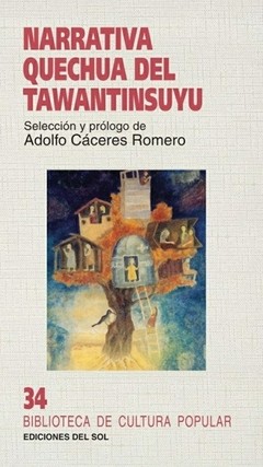 Narrativa quechua del Tawantinsuyu - Adolfo Cáceres Romero - Libro