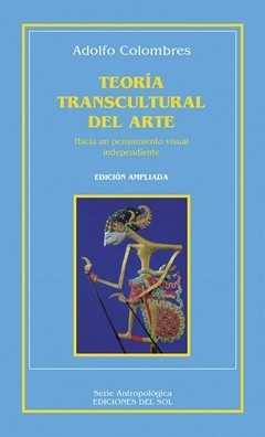 Teoría transcultural del arte - Adolfo Colombres - Libro